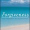 Forgiveness: The Greatest Healer of All
