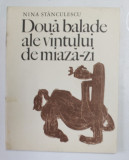 DOUA BALADE ALE VANTULUI DE MIAZA - ZI de NINA STANCULESCU , desene de VLAD FLORESCU , 1970