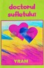 Doctorul Sufletului - Yram, 2002, Clepsidra, Psihologie, 160 pagini, Brosata, Stare Foarte Buna