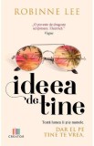 Ideea de tine - Robinne Lee - Editura Creator-Libris
