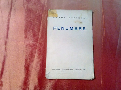 PETRE STRIHAN - PENUMBRE - editie princeps, 1929, 88 p.; coperta originala foto