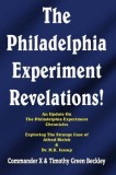 The Philadelphia Experiment Revelations!: An Update on the Philadelphia Experiment Chronicles - Exploring the Strange Case of Alfred Bielek &amp; Dr. M.K.