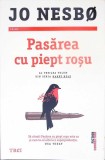 Pasarea cu piept rosu - Jo Nesbo, Editura Trei, Fiction Connection, beletristica, romana