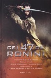 Cei 47 de Ronini - Adaptare Joan D. Vinge - Carte Roman Istoric Samurai Japonia