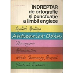 Indreptar De Ortografie Si Punctuatie A Limbii Engleze - Edith Ilovici
