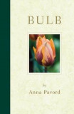 Bulb: A Hand-Picked Selection of the World&#039;s Most Beautiful Bulbs | Anna Pavord