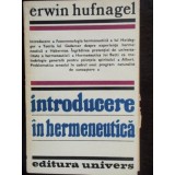 Hermeneutica Erwin Hufnagel - Editura Univers 1981 - Filosofie