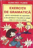 Exercitii de gramatica pentru examenele de capacitate si admitere in facultati si colegii - Elena Vinti-Filimon