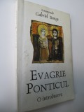 Evagrie Ponticul - O introducere - Gabriel Bunge