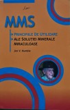 MMS - Principii de utilizare ale soluției minerale miraculoase - 2009 - Jim V. Humble (@O104)