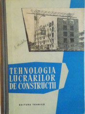 TEHNOLOGIA LUCRARILOR DE CONSTRUCTII de EMANOIL FLORESCU, 1959 foto