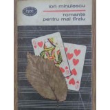 ROMANTE PENTRU MAI TARZIU-ION MINULESCU-185974