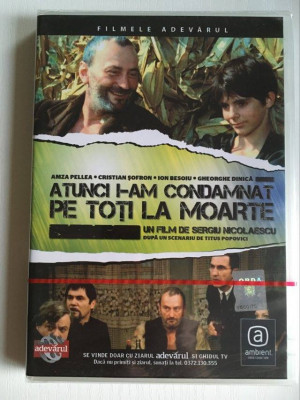 *DD - Atunci i-am condamnat pe toti la moarte DVD film de Sergiu Nicolaescu foto