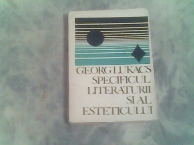 Specificul literaturii si al esteticului-Georg Lukacs foto