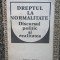 NICOLAE MANOLESCU - DREPTUL LA NORMALITATE: DISCURSUL POLITIC SI REALITATEA