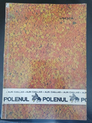 POLENUL&amp;quot;, Alin Caillas, APIMONDIA, 1975, 86 pag foto