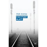 Fagypont alatt - Ol&aacute;h Andr&aacute;s