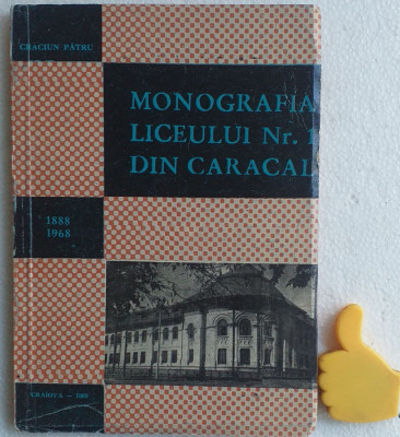 Monografia liceului nr.1 din Caracal La 80 de ani de la infiintare Craciun Patru foto