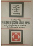 Ion Gh. Vita - Probleme de fizica cu situatii impuse (Editia: 1987)