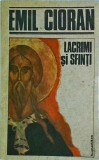 Emil Cioran - Lacrimi si sfinti