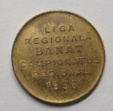 MEDALIE FRA . LIGA REGIONALA BANAT . CAMPIONATUL REGIONAL 1936 .