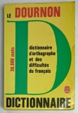 DICTIONNAIRE D &#039;ORTOGRAPHIE ET DES DIFFICULTES DU FRANCAIS , 38.000 MOTS , par JEAN - YVES DOURNON , 1982, PREZINTA PETE