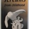 SCREAMS FROM CHILDHOOD by BARBARA ROGERS , 2004