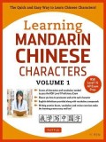 Learning Mandarin Chinese Characters Volume 1: The Quick and Easy Way to Learn Chinese Characters! (Hsk Level 1 &amp; AP Exam Prep)