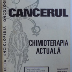 CANCERUL - CHIMIOTERAPIA ACTUALA de I. CHIRICUTA sI S. MUNTEANU , 1983