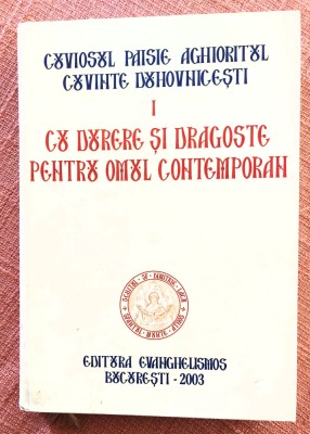 Cu durere si dragoste pentru omul contemporan &amp;ndash; Cuviosul Paisie Aghioritul foto