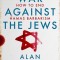 War Against the Jews: How to End Hamas Barbarism