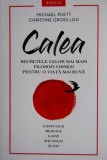 Calea. Secretele celor mai mari Filosofi chinezi pentru o viata mai buna