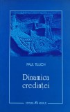 Carte Dinamica Credintei Paul Tillich 2007 Brosata 172 Pagini Religie Crestinism