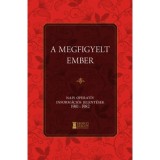 A megfigyelt ember - Napi Operat&iacute;v Inform&aacute;ci&oacute;s Jelent&eacute;sek 1981-1982 - Bank Barbara