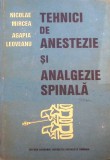 Tehnici de Anestezie Spinala - N. Mircea, A. Leoveanu, Editura Academiei Romane 1988, Carte Medicina, 303 pagini, Hardcover