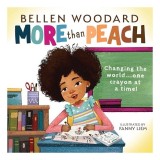 Cumpara ieftin More Than Peach (Bellen Woodard Original Picture Book)