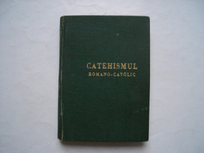 Catehismul romano-catolic. Arhiepiscopia de Bucuresti foto