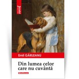 Cumpara ieftin Din lumea celor care nu cuvanta - Emil Garleanu