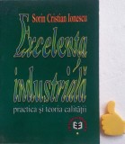 Excelenta industriala Practica si teoria calitatii Sorin Cristian Ionescu