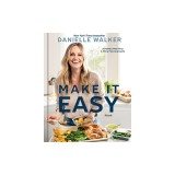Make It Easy: A Healthy Meal Prep and Menu Planning Guide [A Cookbook]