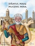 Sf&acirc;ntul Mare Mucenic Mina - Paperback brosat - Iona