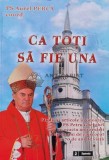 Cumpara ieftin CA TOTI SA FIE UNA - 2010 - Aurel Perca (P118)