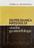 DEPRESIUNEA HATEGULUI, STUDIU GEOMORFOLOGIC de CORNELIA GRUMAZESCU, 1975
