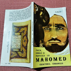 Viata, iubirile si profetiile lui Mahomed Creatorul Coranului - Th. Martas