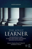 The Adult Learner | Malcolm S. Knowles, III Elwood F. Holton, Richard A. Swanson, Taylor &amp; Francis Ltd
