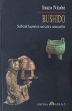 Bushido. Sufletul Japoniei sau Calea samurailor - Inazo Nitobe