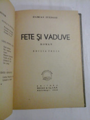 FETE SI VADUVE roman - DAMIAN STANOIU - Editura Socec Bucuresti, 1948 foto