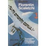 NU-MI OMORATI COPILUL! INSEMNARILE UNUI FOST CONDAMNAT LA MOARTE-FLORENTIN SCALETCHI-249263