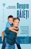 Despre Baieti - Michael Thompson, Pedagogie, Carte Stiinta