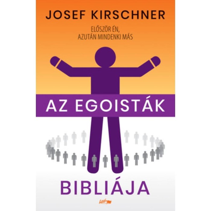 Az egoist&aacute;k bibli&aacute;ja - Kirschner